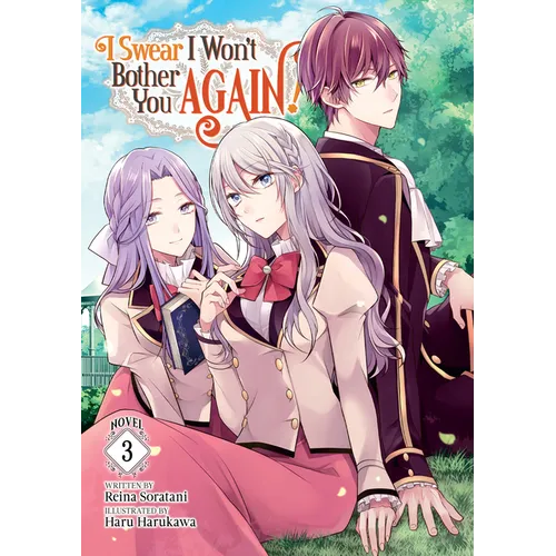 I Swear I Won't Bother You Again! (Light Novel) Vol. 3 - Paperback