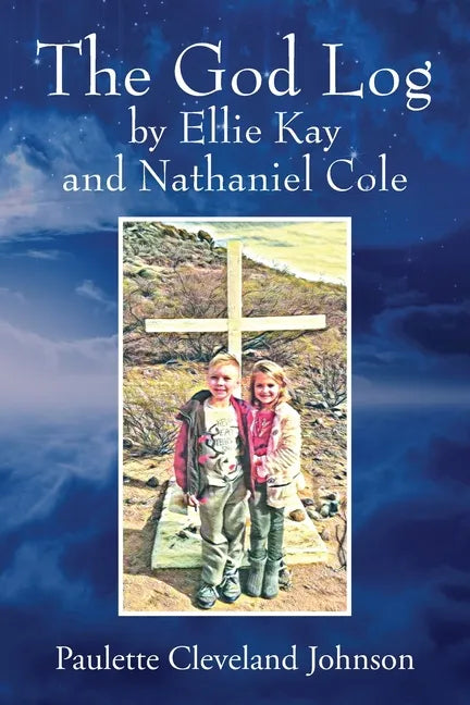 The God Log by Ellie Kay and Nathaniel Cole - Paperback