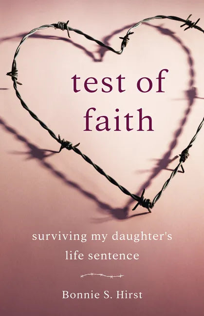 Test of Faith: Surviving My Daughter's Life Sentence - Paperback