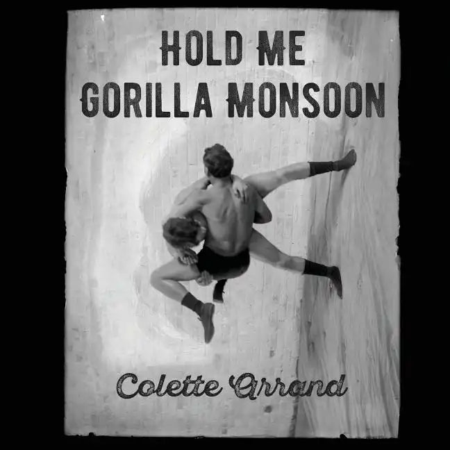 Hold Me Gorilla Monsoon - Paperback