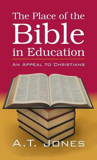 The Place of the Bible in Education - Hardcover