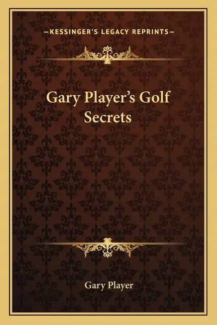 Gary Player's Golf Secrets - Paperback