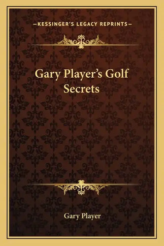 Gary Player's Golf Secrets - Paperback