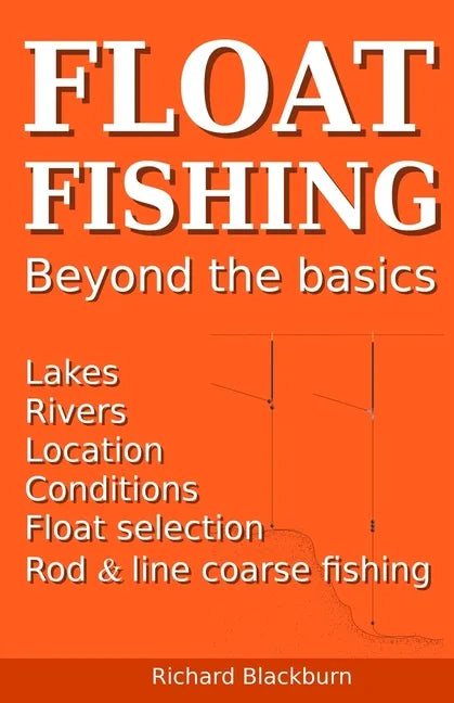 Float Fishing beyond the basics - Paperback