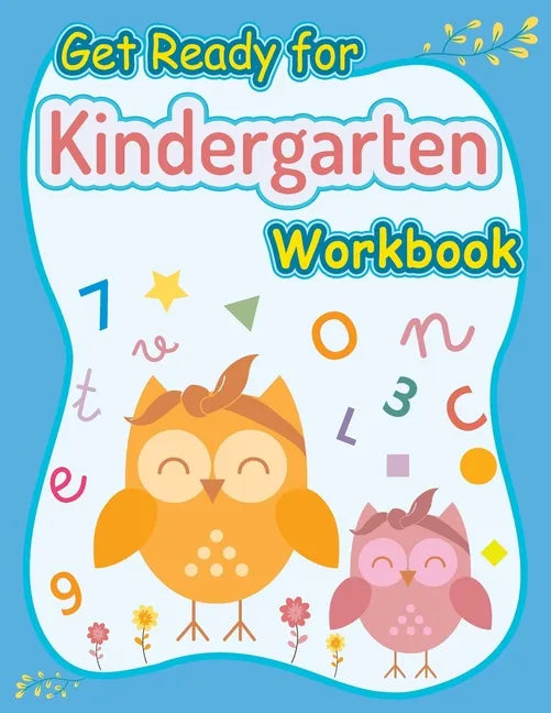Get Ready for Kindergarten Workbook: kindergarten Skills Workbook, Activity Books Ages 4-7 - Paperback