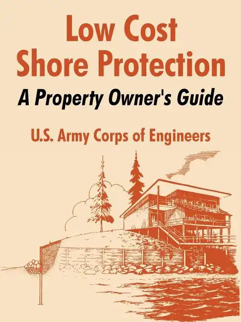 Low Cost Shore Protection: A Property Owner's Guide - Paperback