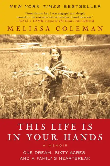 This Life Is in Your Hands: One Dream, Sixty Acres, and a Family's Heartbreak - Paperback