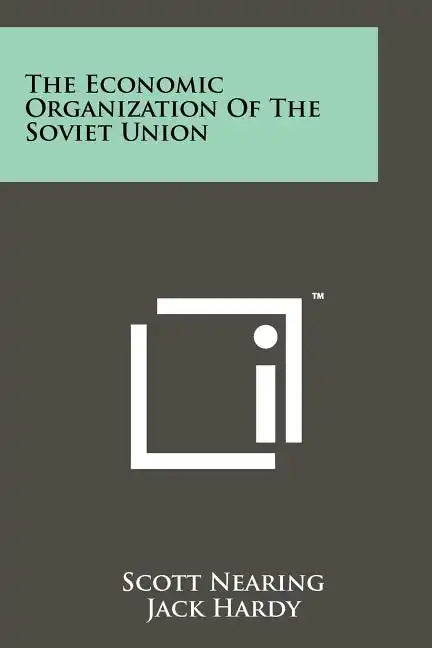 The Economic Organization of the Soviet Union - Paperback