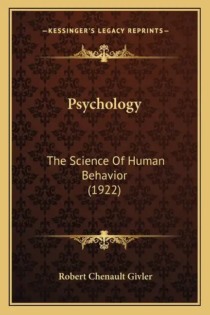 Psychology: The Science Of Human Behavior (1922) - Paperback