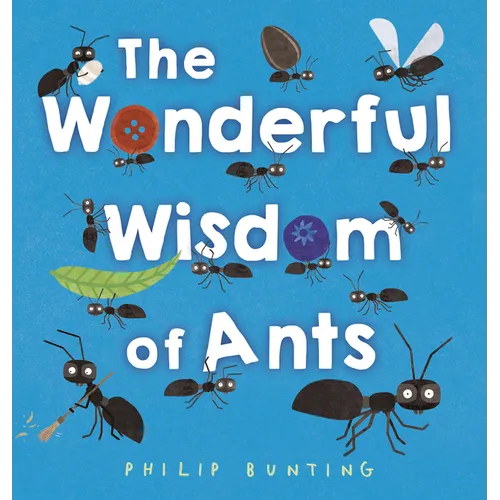 The Wonderful Wisdom of Ants - Hardcover