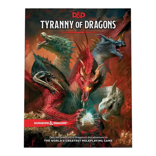 Tyranny of Dragons (D&d Adventure Book Combines Hoard of the Dragon Queen + the Rise of Tiamat) - Hardcover