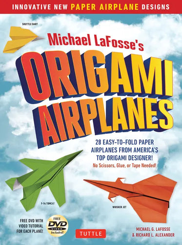 Michael Lafosse's Origami Airplanes: 28 Easy-To-Fold Paper Airplanes from America's Top Origami Designer!: Includes Paper Airplane Book, 28 Projects a - Paperback