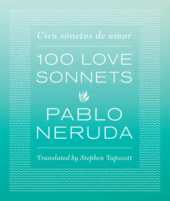 100 Love Sonnets: Cien Sonetos de Amor - Paperback