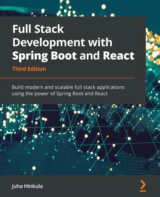 Full Stack Development with Spring Boot and React - Third Edition: Build modern and scalable web applications using the power of Java and React - Paperback