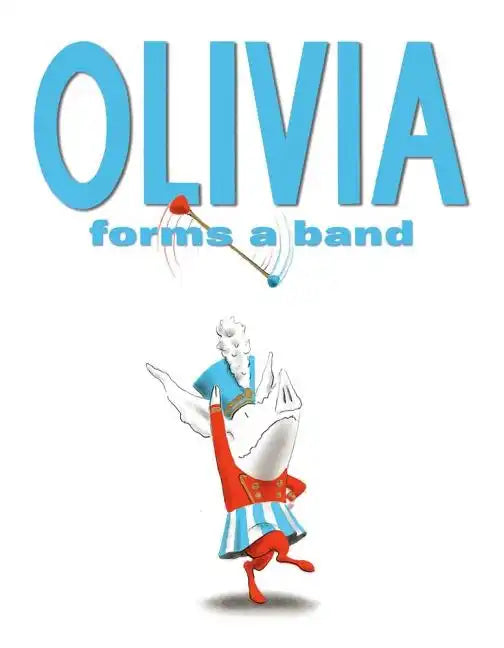 Olivia Forms a Band - Hardcover