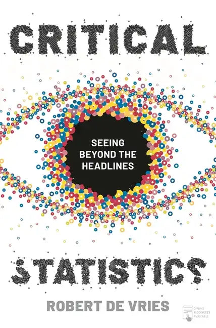Critical Statistics: Seeing Beyond the Headlines - Paperback