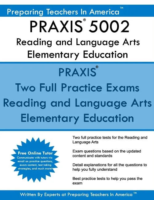PRAXIS 5002 Reading and Language Arts Elementary Education: PRAXIS II - Elementary Education Multiple Subjects Exam 5001 - Paperback