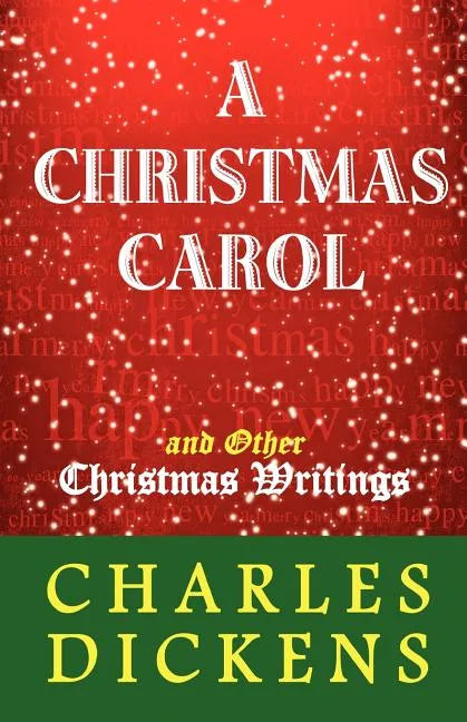 A Christmas Carol and Other Christmas Writings - Paperback