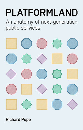 Platformland: An Anatomy of Next-Generation Public Services - Paperback