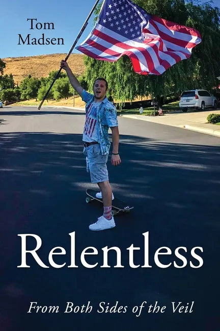 Relentless: From Both Sides of the Veil - Paperback