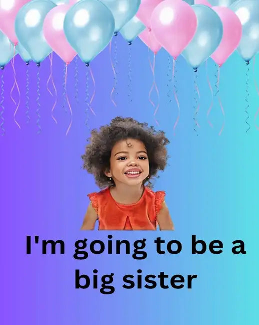 I'm Going To Be A Big Sister - Paperback