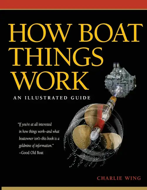 How Boat Things Work: An Illustrated Guide - Paperback