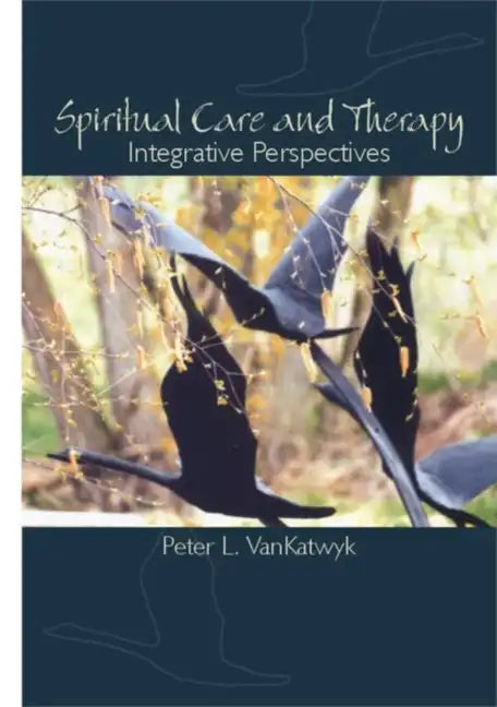 Spiritual Care and Therapy: Integrative Perspectives - Paperback