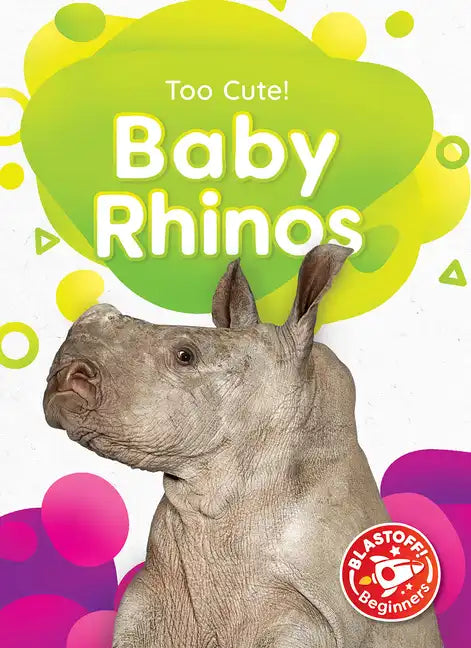 Baby Rhinos - Library Binding