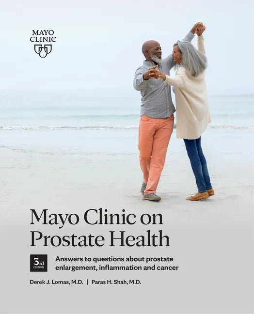 Mayo Clinic on Prostate Health, 3rd Edition - Paperback