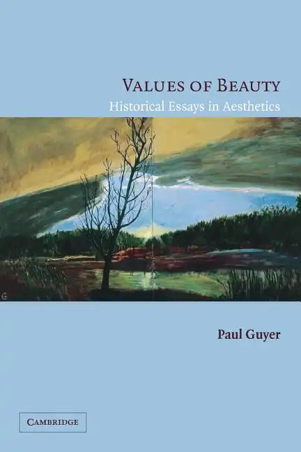 Values of Beauty: Historical Essays in Aesthetics - Paperback