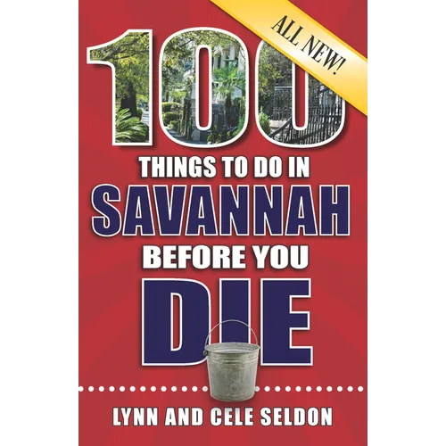 100 Things to Do in Savannah Before You Die, 2nd Edition - Paperback