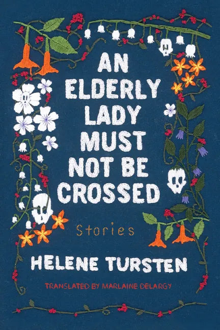 An Elderly Lady Must Not Be Crossed - Hardcover