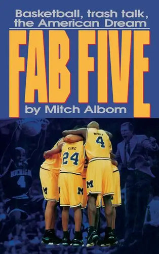 The Fab Five: Basketball Trash Talk the American Dream - Hardcover