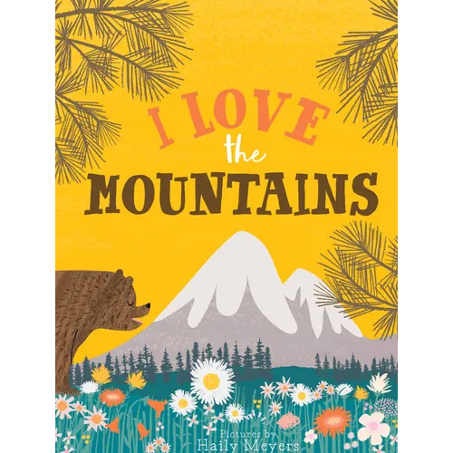I Love the Mountains, Board Book - Board Book
