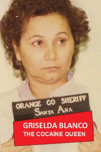 Griselda Blanco: The Cocaine Queen - Paperback
