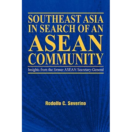 Southeast Asia in Search of an ASEAN Community - Hardcover