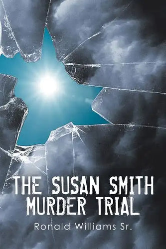 The Susan Smith Murder Trial: Why Susan, Why? - Paperback