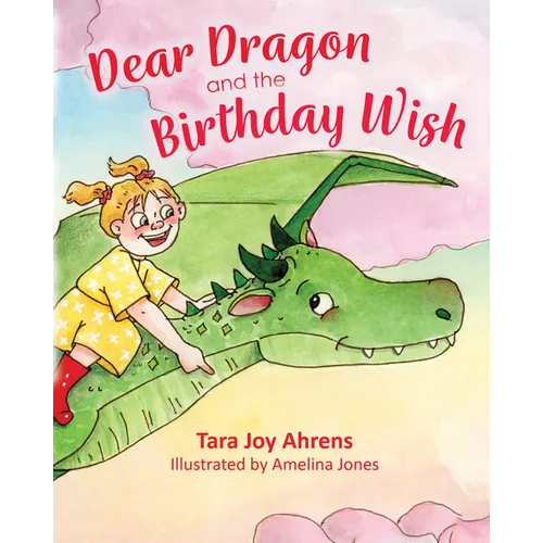 Dear Dragon and the Birthday Wish - Hardcover