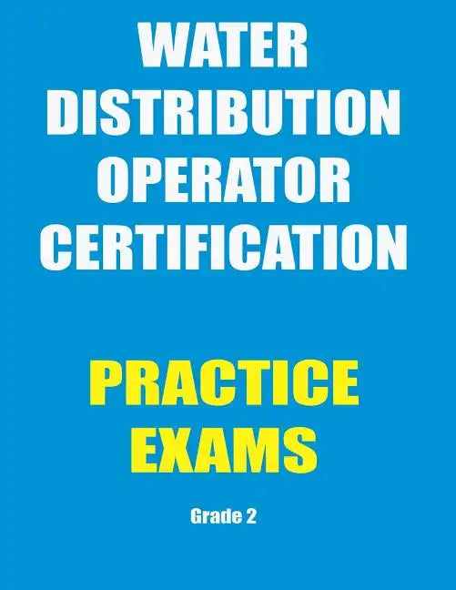 Practice Exams: Water Distribution Operator Certification - Paperback