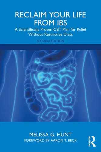 Reclaim Your Life from Ibs: A Scientifically Proven CBT Plan for Relief Without Restrictive Diets - Paperback