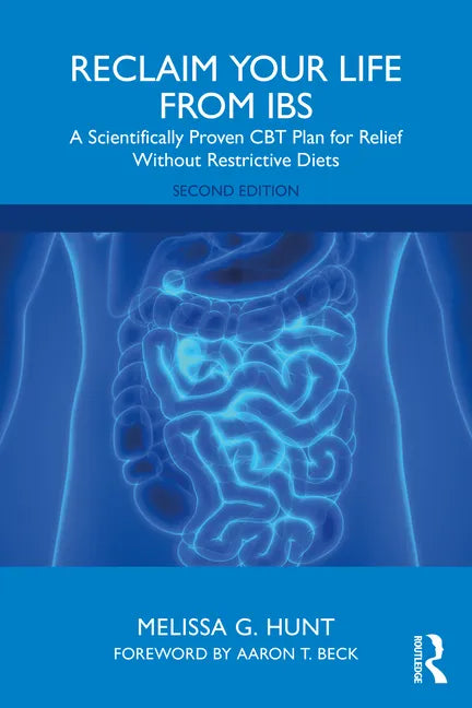 Reclaim Your Life from Ibs: A Scientifically Proven CBT Plan for Relief Without Restrictive Diets - Paperback