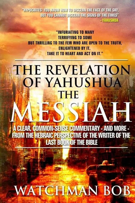 The Revelation of Yahushua the Messiah: 2018 Update - Paperback