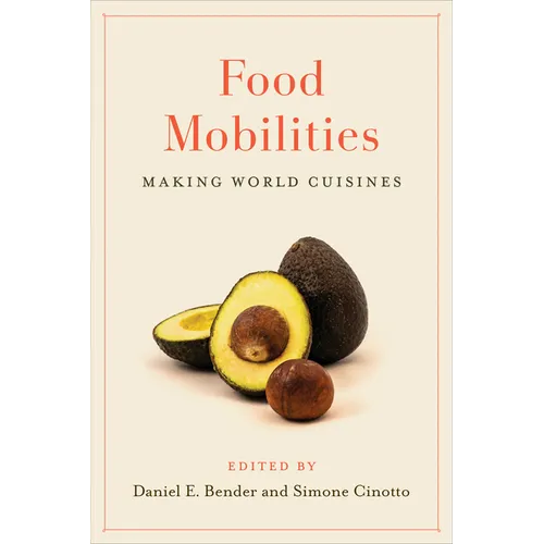 Food Mobilities: Making World Cuisines - Paperback