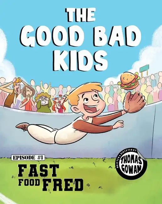The Good Bad Kids: Fast Food Fred - Paperback