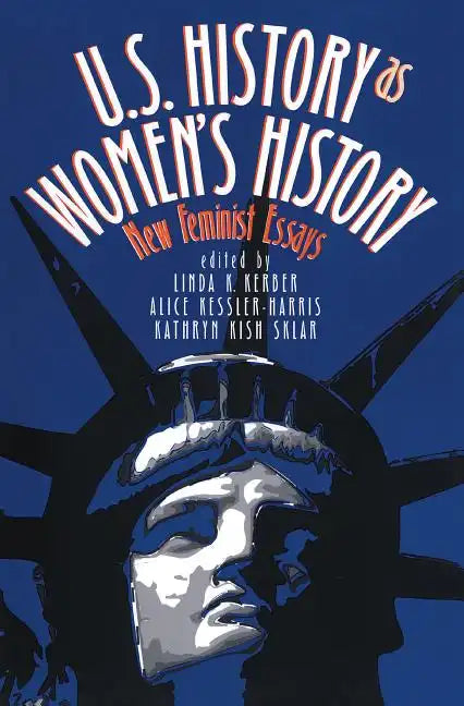 U.S. History As Women's History: New Feminist Essays - Paperback