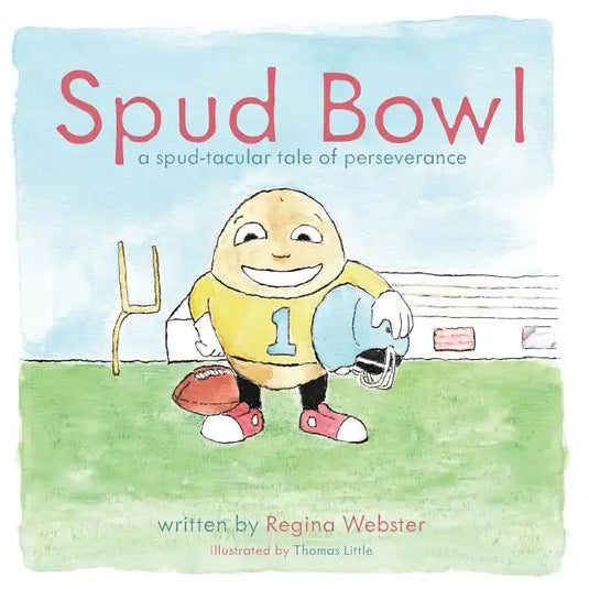 Spud Bowl: A Spud-tatular Tale of Perseverance - Paperback