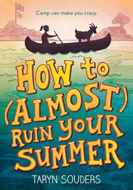 How to (Almost) Ruin Your Summer - Paperback