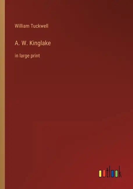 A. W. Kinglake: in large print - Paperback