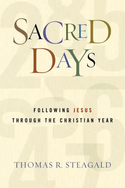 Sacred Days: Following Jesus Through the Christian Year - Paperback