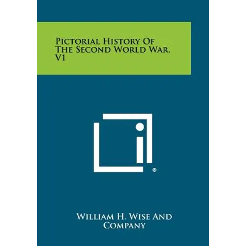 Pictorial History Of The Second World War, V1 - Paperback